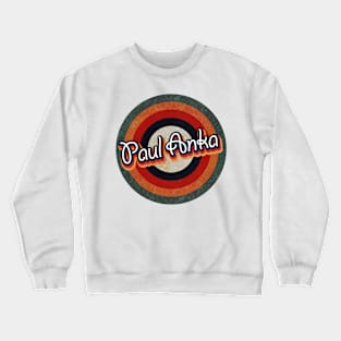 Retro Color Typography Faded Style Paul Anka Crewneck Sweatshirt